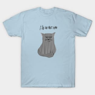 I so do not care T-Shirt